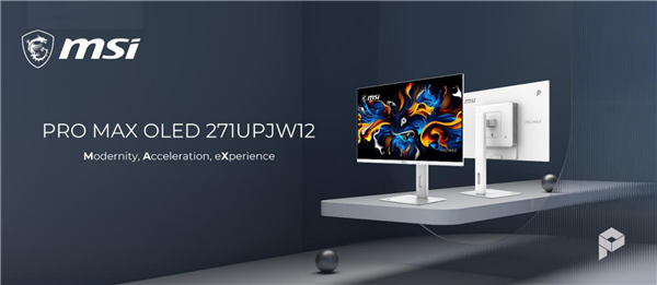 MSI Launches PRO MAX OLED 271UPJW12: Worlds First 27-inch 4K IJP OLED Monitor(图1) MSI Launches PRO MAX OLED 271UPJW12: Worlds First 27-inch 4K IJP OLED Monitor(图1)